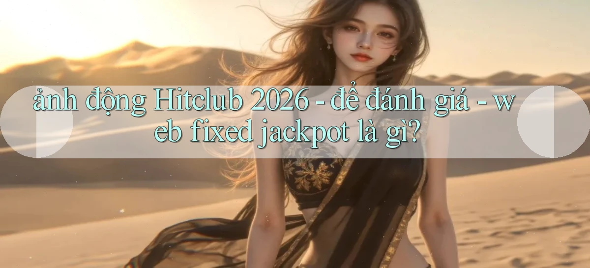 hitclub   Website Game Mới   Link Đáng Tin