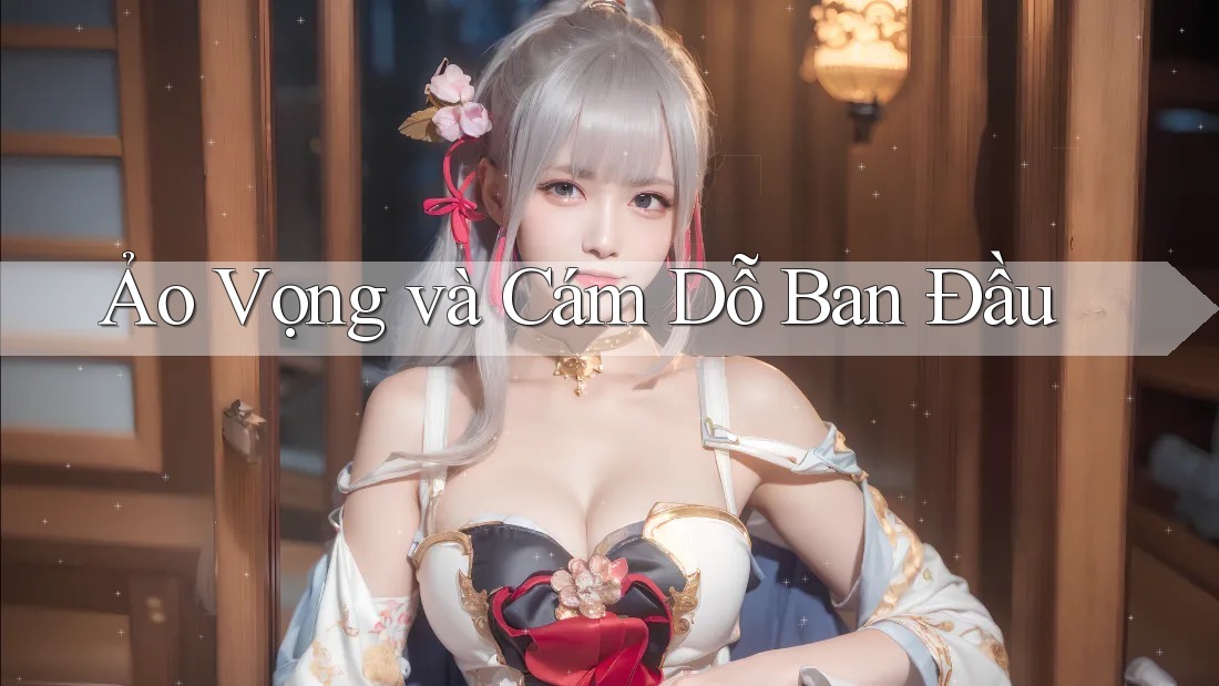 Ảo Vọng và Cám Dỗ Ban Đầu Ảo Vọng và Cám Dỗ Ban Đầu