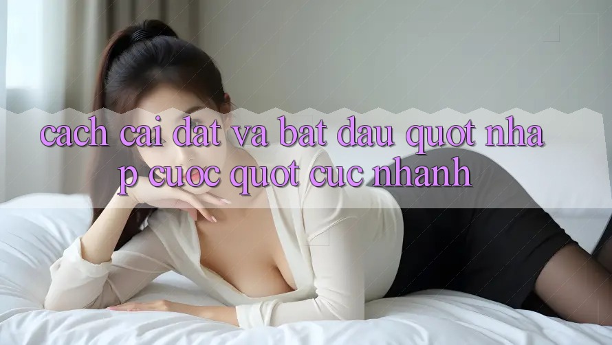 Cách cài đặt và bắt đầu " nhập cuộc" cực nhanh Cách cài đặt và bắt đầu " nhập cuộc" cực nhanh