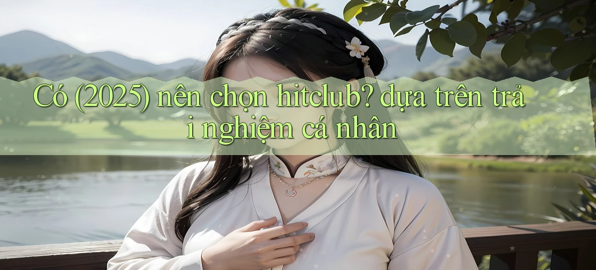 hitclub   Website Game Mới   Link Đáng Tin