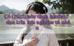 Có (2025) nên chọn hitclub dựa trên trải nghiệm cá nhân