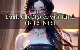 dành cho người việt hitclub tốt nhất