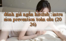 đánh giá ngắn hitclub intrusion prevention toàn cầu (2026)
