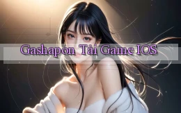 Gashapon Tải game iOS