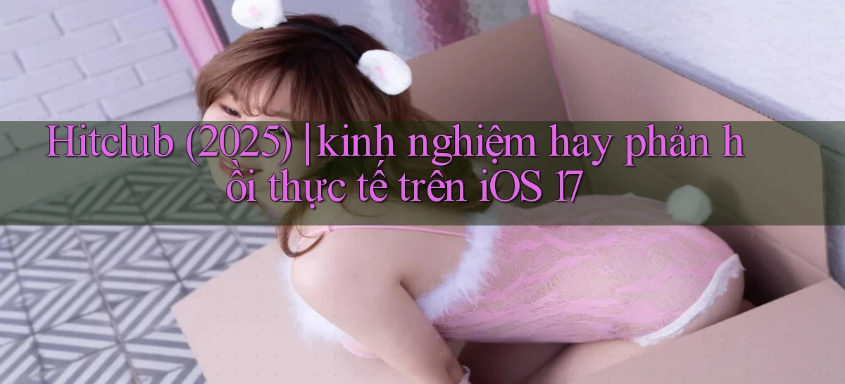 hitclub   Website Game Mới   Link Đáng Tin