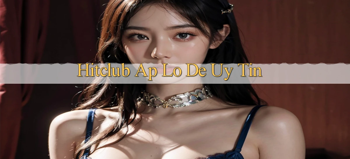 hitclub   Website Game Mới   Link Đáng Tin