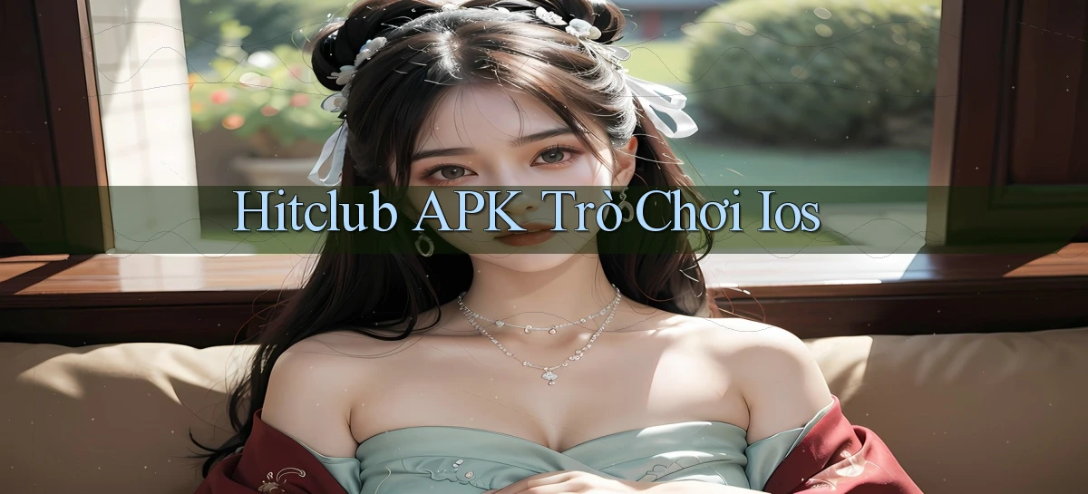 hitclub   Website Game Mới   Link Đáng Tin
