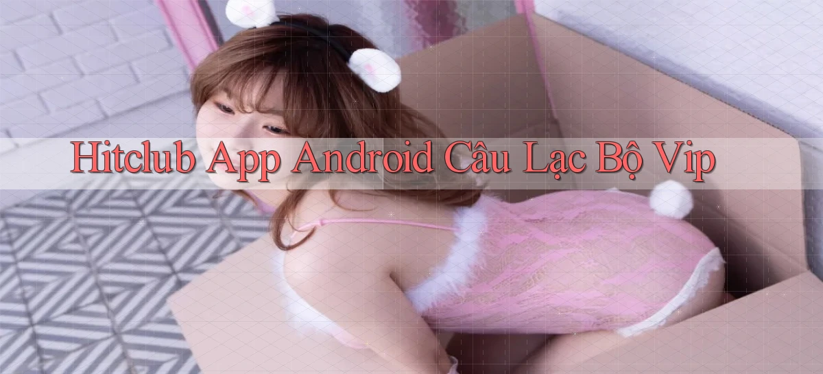 hitclub   Website Game Mới   Link Đáng Tin