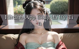 hitclub app bóng đá uy tín