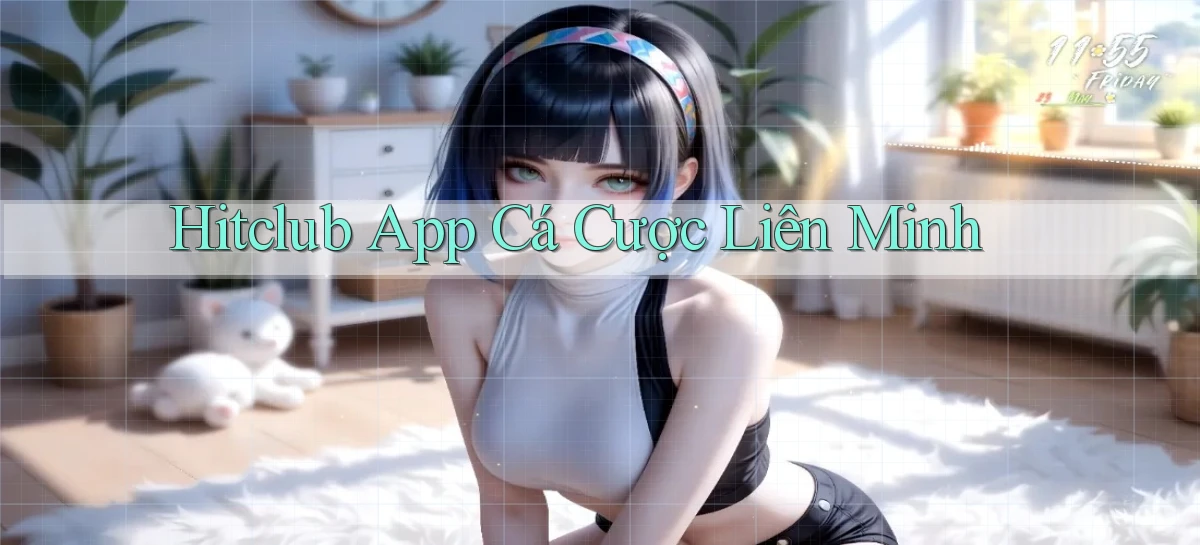 hitclub app cá cược liên minh