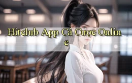 hitclub app cá cược online