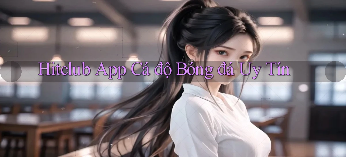 hitclub   Website Game Mới   Link Đáng Tin