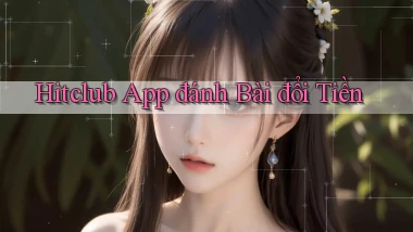 hitclub app đánh bài đổi tiền