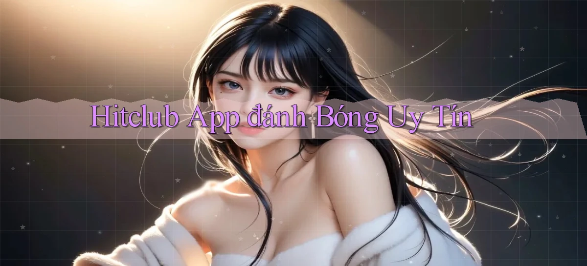 hitclub   Website Game Mới   Link Đáng Tin