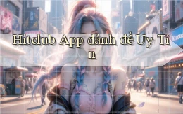 hitclub app đánh đề uy tín