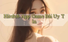 hitclub app game bài uy tín
