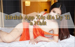 hitclub app xóc đĩa uy tín nhất
