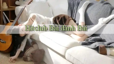 hitclub bài đánh bài