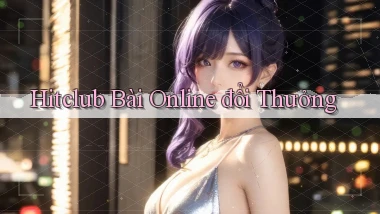 hitclub bài online đổi thưởng