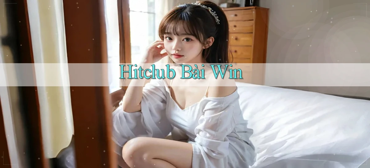 hitclub bài win