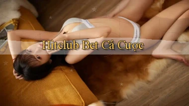 hitclub bet cá cược
