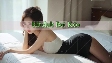 hitclub bet kèo