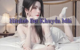 hitclub bet khuyến mãi