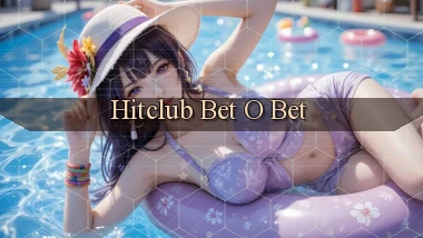 hitclub bet o bet