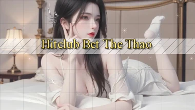 hitclub bet the thao
