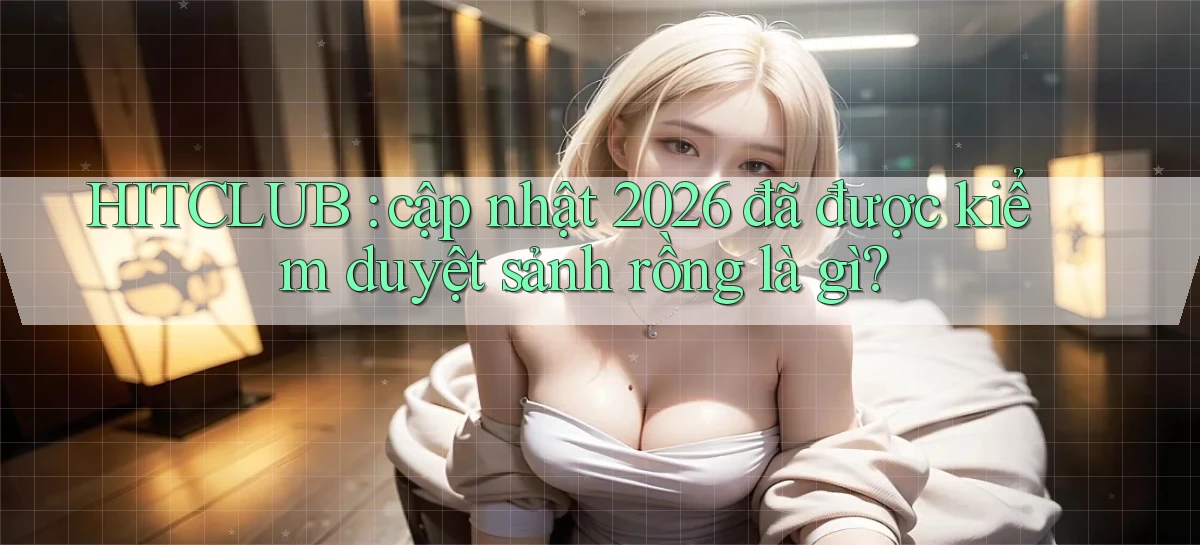 hitclub   Website Game Mới   Link Đáng Tin