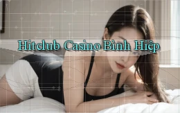 hitclub casino bình hiệp
