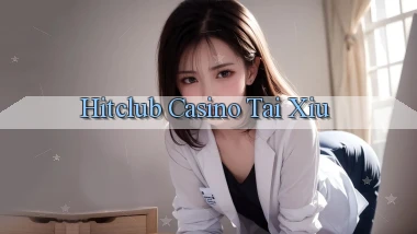 hitclub casino tài xỉu