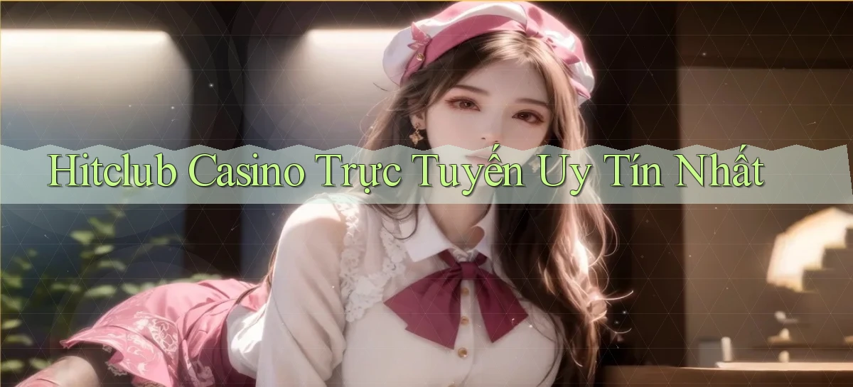 hitclub   Website Game Mới   Link Đáng Tin