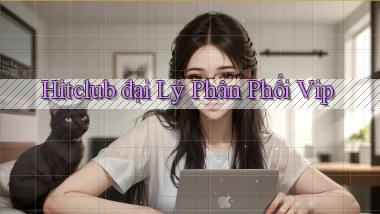 hitclub  đại lý phân phối vip