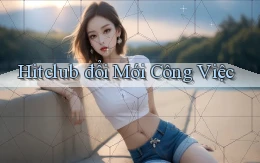 hitclub  đổi mới công việc