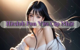 hitclub fun vừa cập nhật