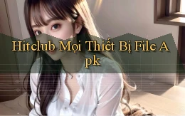 hitclub mọi thiết bị file apk