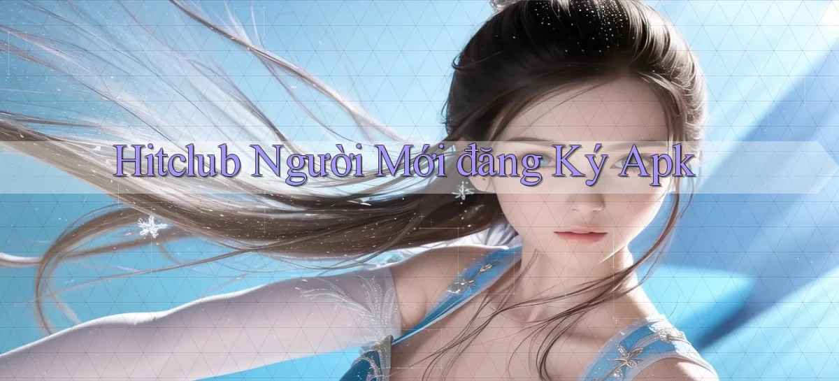 hitclub   Website Game Mới   Link Đáng Tin