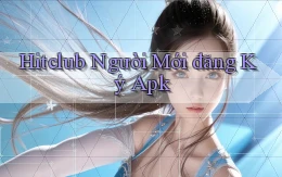 hitclub  người mới đăng ký apk