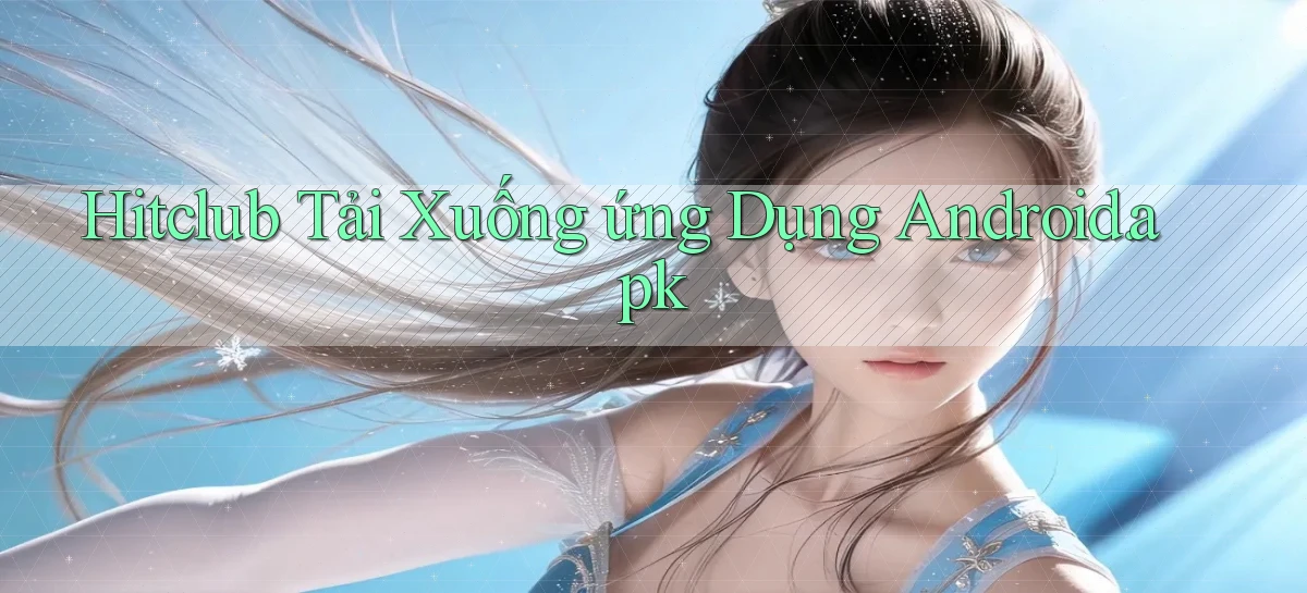 hitclub   Website Game Mới   Link Đáng Tin
