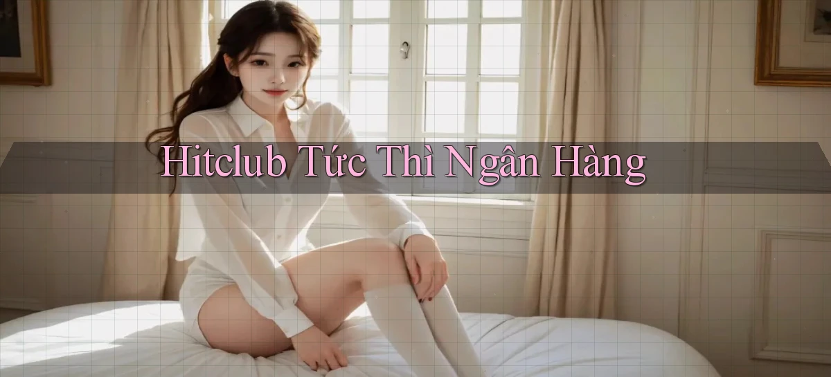 hitclub   Website Game Mới   Link Đáng Tin