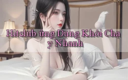 hitclub  ứng dụng khởi chạy nhanh