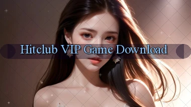 hitclub VIP Game Download