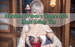 hitclub   Website Game Mới ｜ Link Đáng Tin