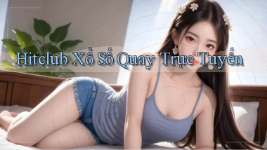 hitclub Xổ số quay trực tuyến
