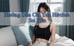 hướng dẫn chi tiết hitclub soi kèo