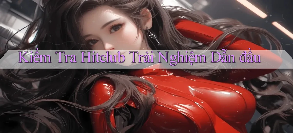 hitclub   Website Game Mới   Link Đáng Tin