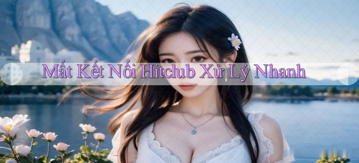 hitclub   Website Game Mới   Link Đáng Tin