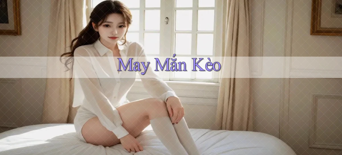 May mắn Kèo