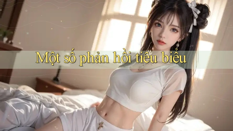 Một số phản hồi tiêu biểu Một số phản hồi tiêu biểu